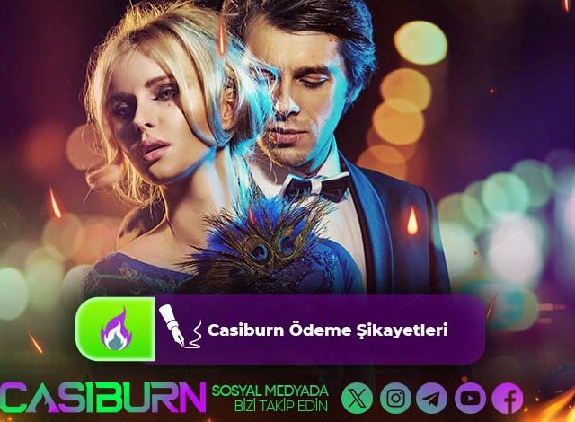 Casiburn Ödeme Şikayetleri