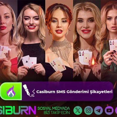 Casiburn SMS Gönderimi Şikayetleri